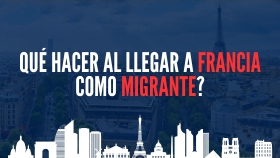 Qué Hacer Al Llegar a Francia Como Migrante? Qué Hacer Al Llegar a Francia Como Migrante?
